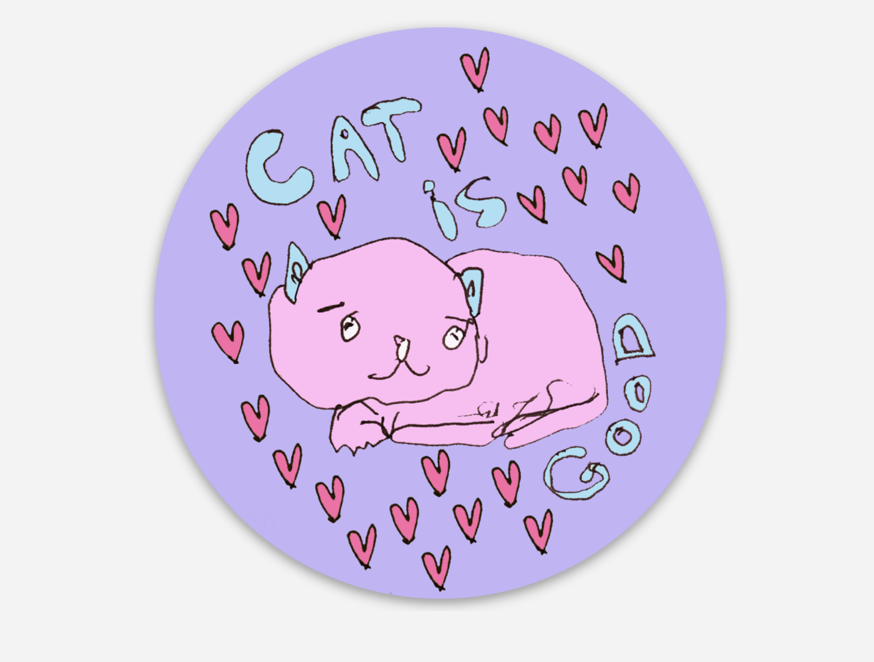 CAT IS GOOD STICKER
