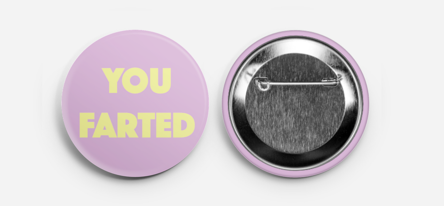 You Farted Button